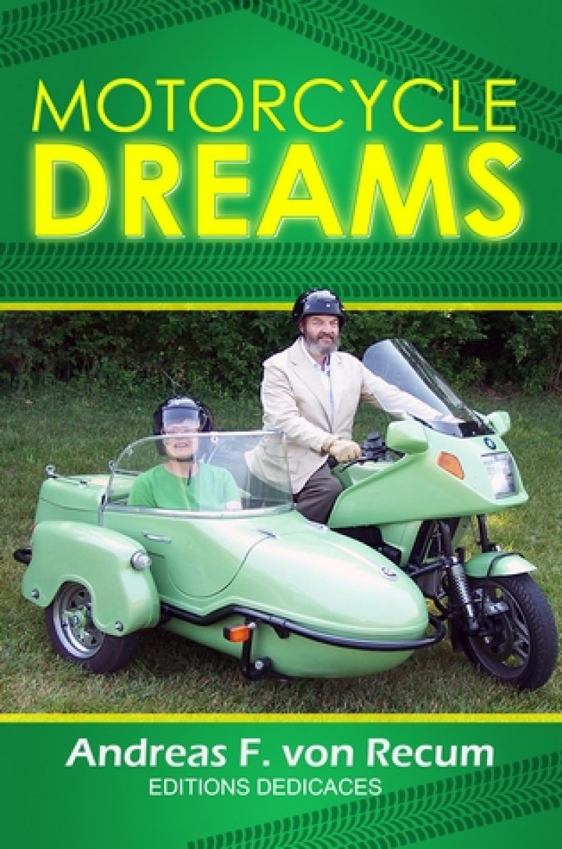 The New Released “Motorcycle Dreams” By Andreas F. von Recum