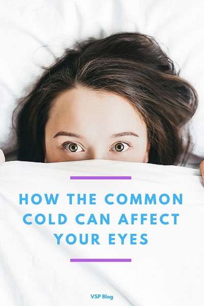 How’s Your Vision Impacted By Common Cold